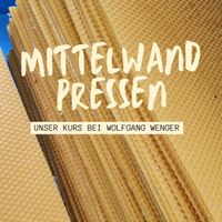 Mittelwandpressen &ndash; Unser Kurs bei Wolfgang Wenger Am Wochenende fand unser Kurs &#039;Mittelwand pressen&#039; statt. Sieben engagierte Imkerinnen und Imker haben mit Wolfgang Wenger gemeinsam Mittelw&auml;nde her